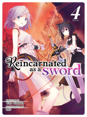 cover image of Reincarnated as a Sword, Volume 4